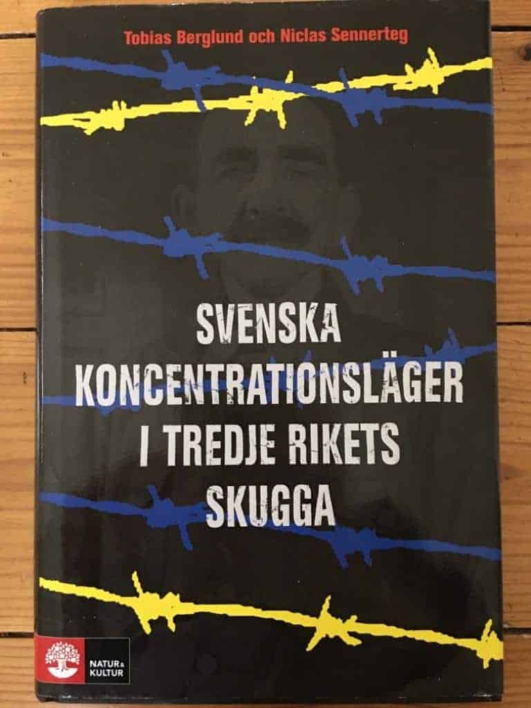 Tobias Berglund ; Niclas Sennerteg : Svenska koncentrationsläger i tredje rikets skugga