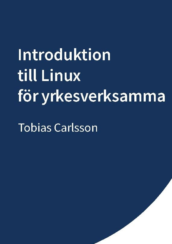 Tobias Carlsson : Introduktion till Linux för yrkesverksamma