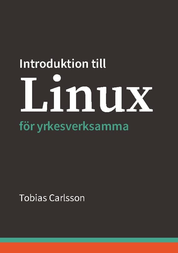 Tobias Carlsson : Introduktion till Linux för yrkesverksamma