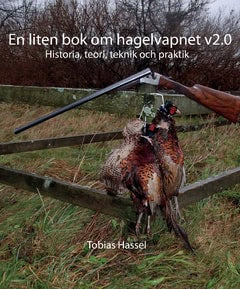Tobias Hassel : En liten bok om hagelvapnet v2.0