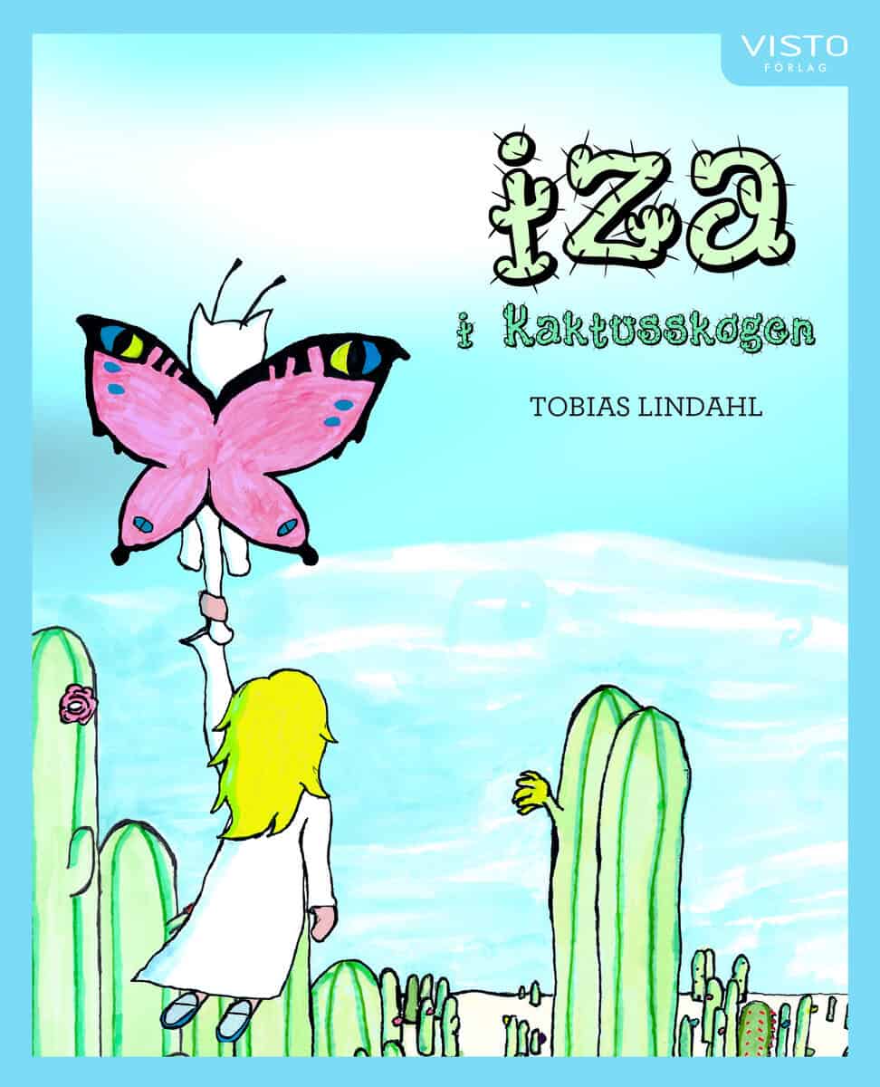 Tobias Lindahl : Iza i Kaktusskogen