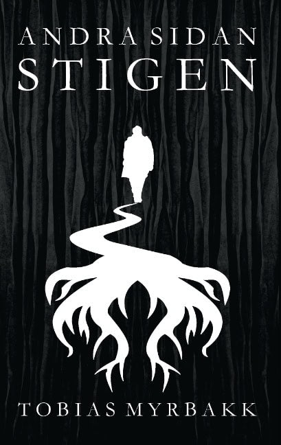 Tobias Myrbakk : Andra sidan stigen : noveller med mörka flingor av vidunder strödda uppe på