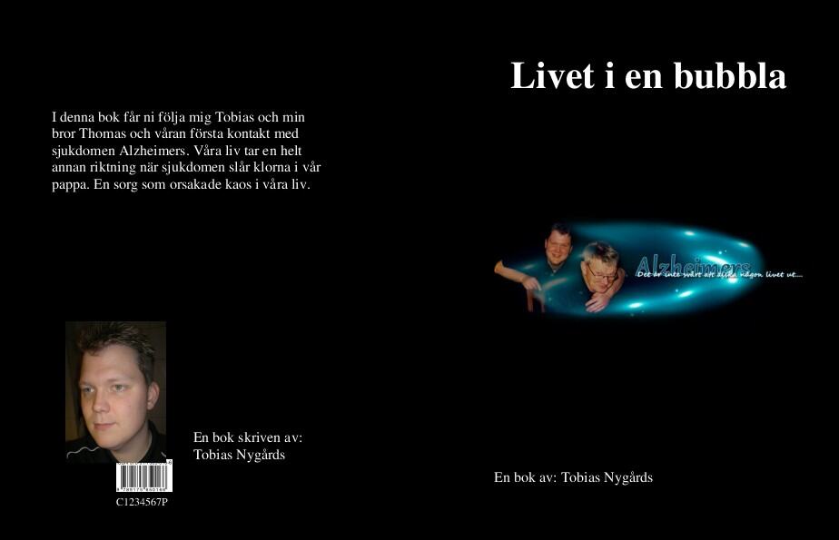 Tobias Nygårds : Livet i en bubbla