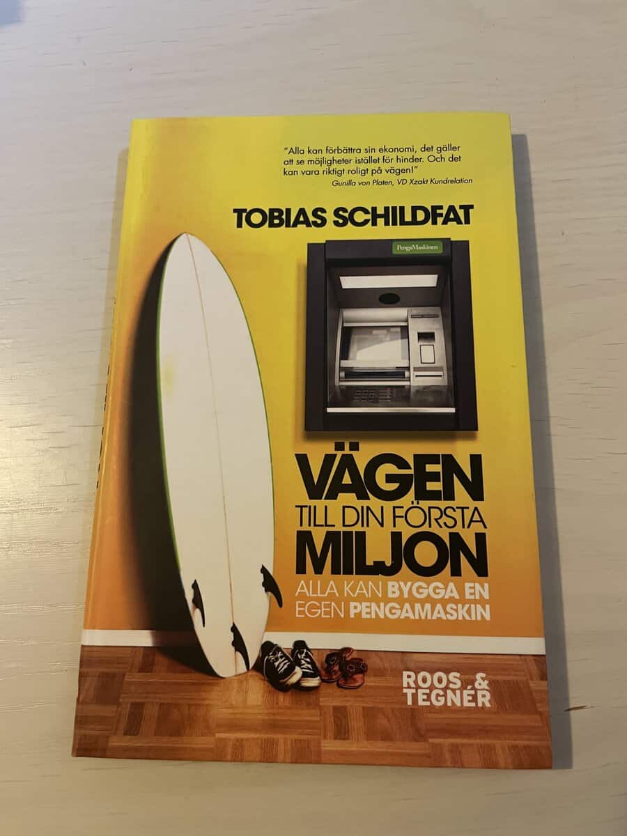 Tobias Schildfat : Vägen till din första miljon - Alla kan bygga en egen pengamaskin