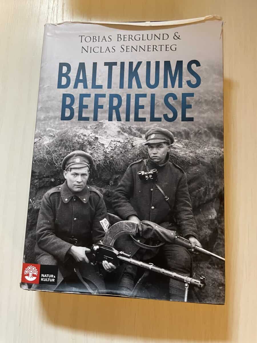Berglund, Tobias, Sennerteg, Niclas : Baltikums befrielse