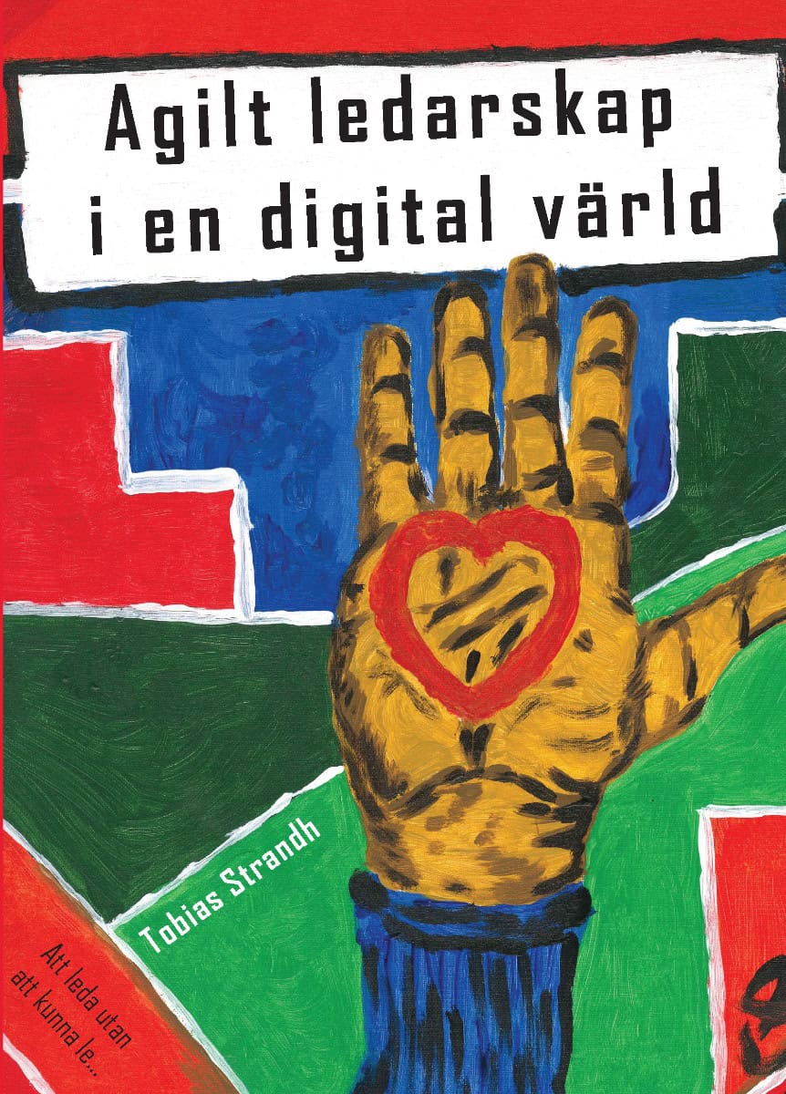 Tobias Strandh : Agilt ledarskap i en digital värld