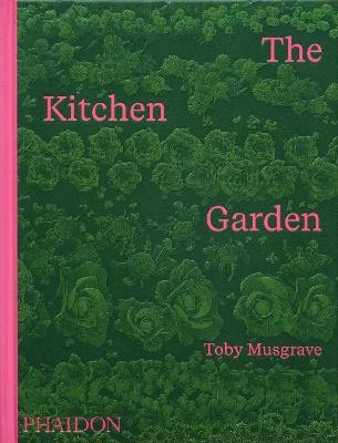 Musgrave, Toby | THE KITCHEN GARDEN