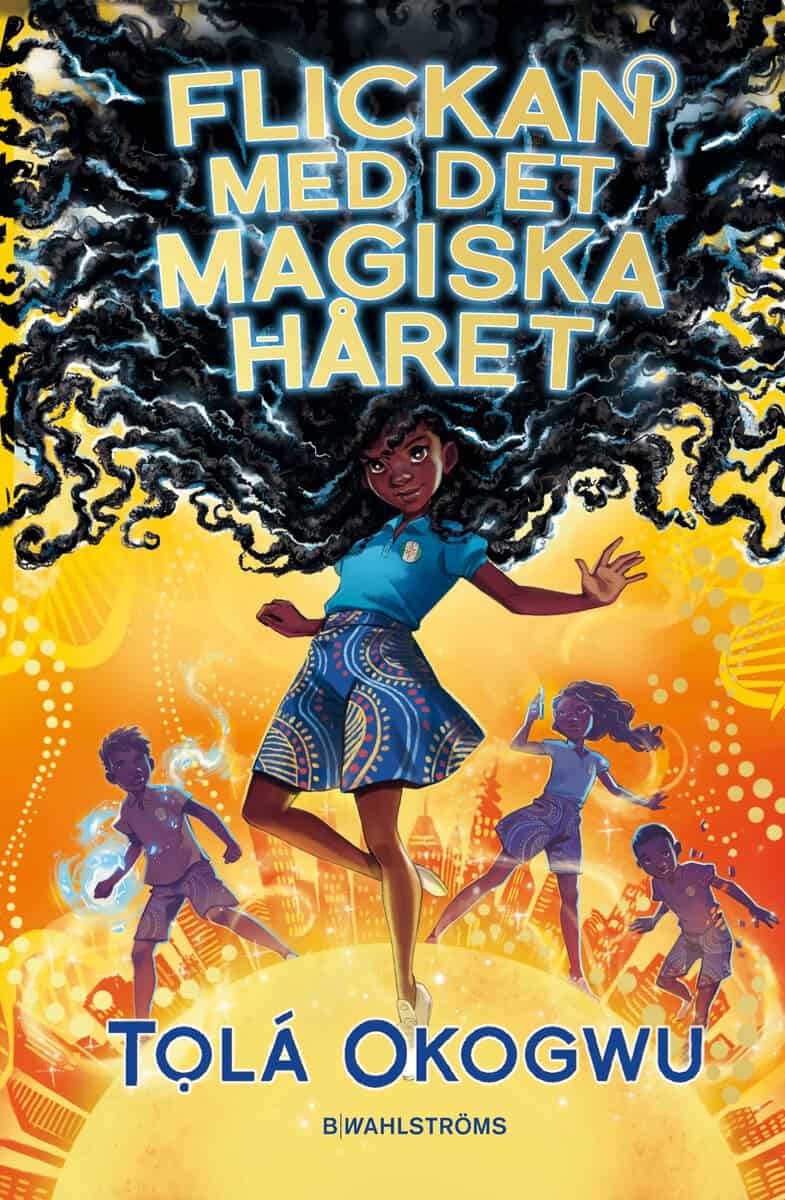 Tolá Okogwu : Flickan med det magiska håret