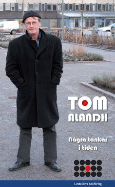 Tom Alandh : Några tankar i tiden