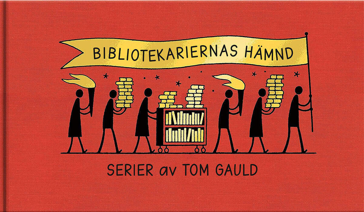 Tom Gauld : Bibliotekariernas hämnd