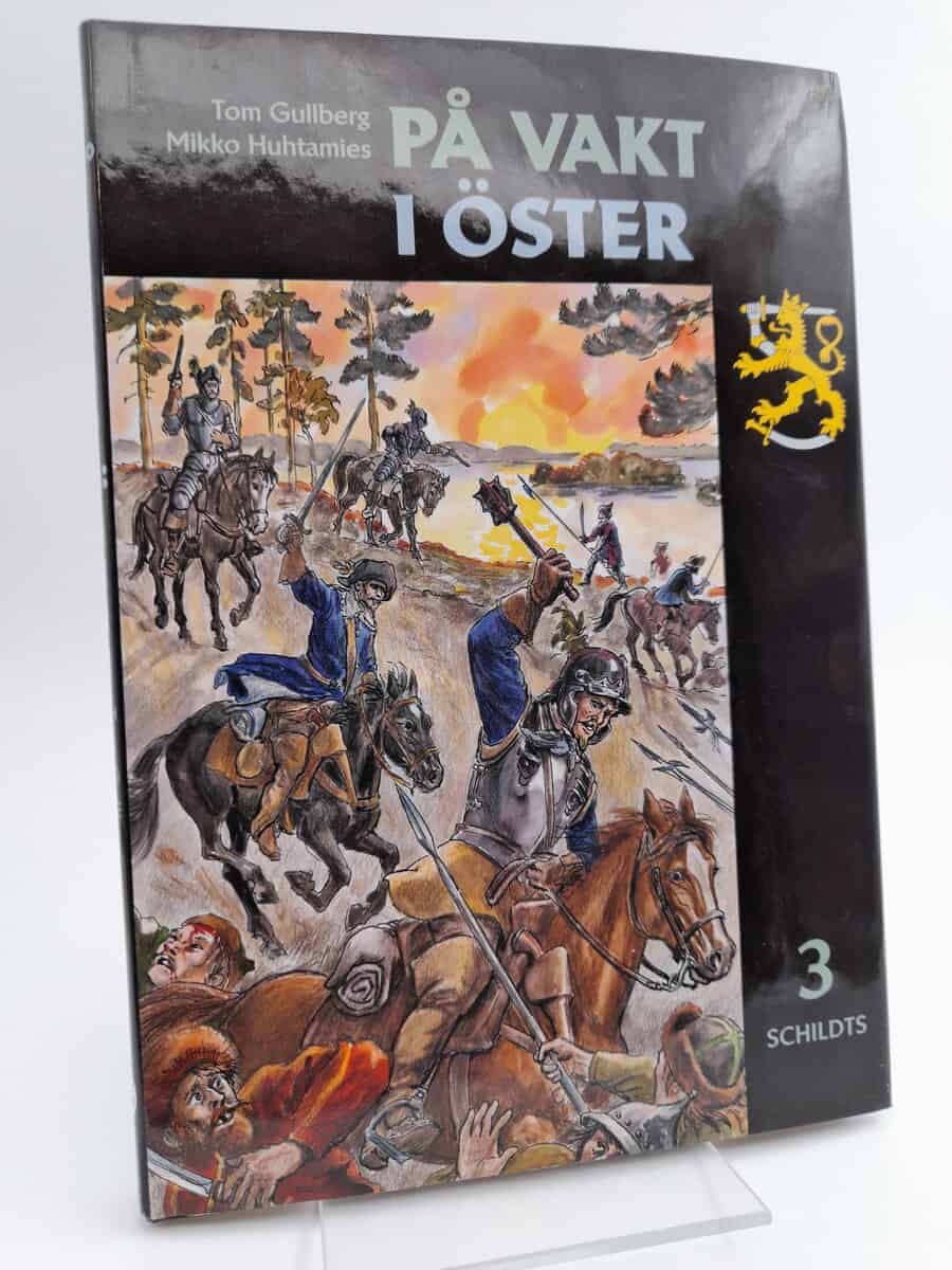 Tom Gullberg : På vakt i öster - 1600-talet