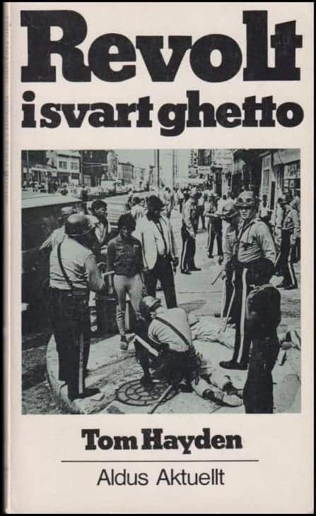 Tom Hayden : Revolt i svart ghetto