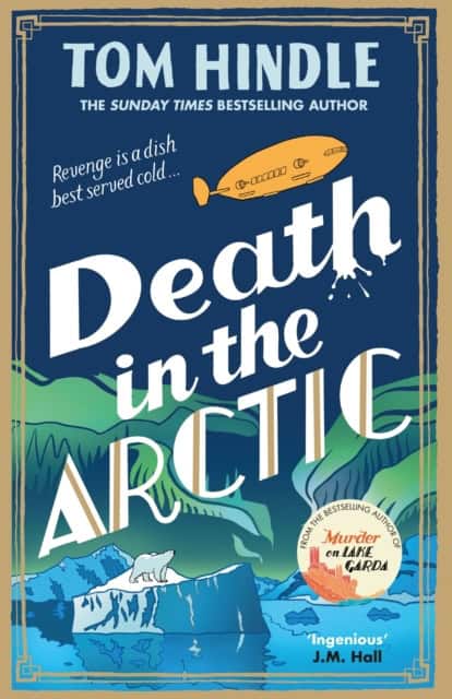Tom Hindle : Death in the Arctic