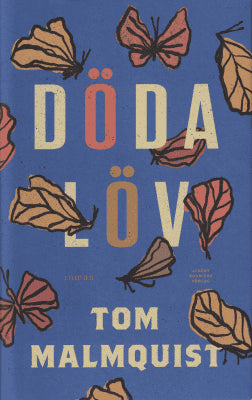 Tom Malmquist : Döda löv