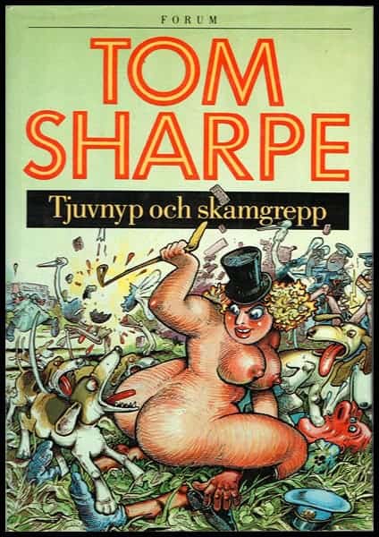 TOM SHARPE : Tjuvnyp och skamgrepp