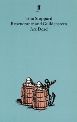 Tom Stoppard : Rosencrantz and Guildenstern Are Dead