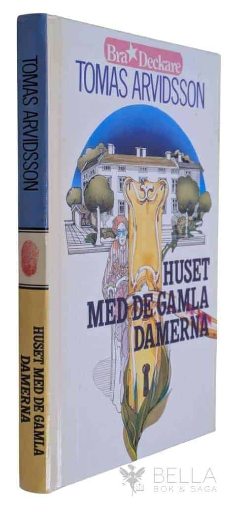 Tomas Arvidsson : Huset med de gamla damerna