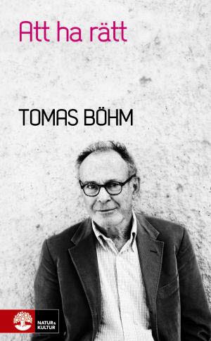 Tomas Böhm : Att ha rätt : om övertygelse, tolerans och fundamentalism