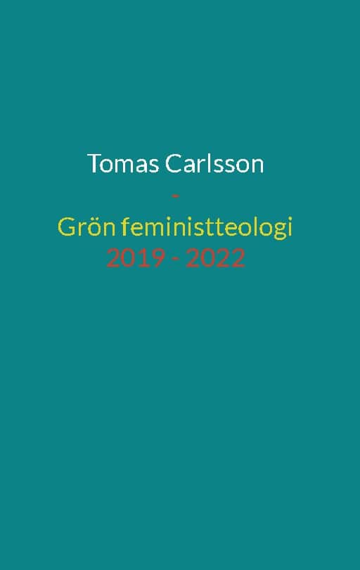 Tomas Carlsson : Grön feministteologi