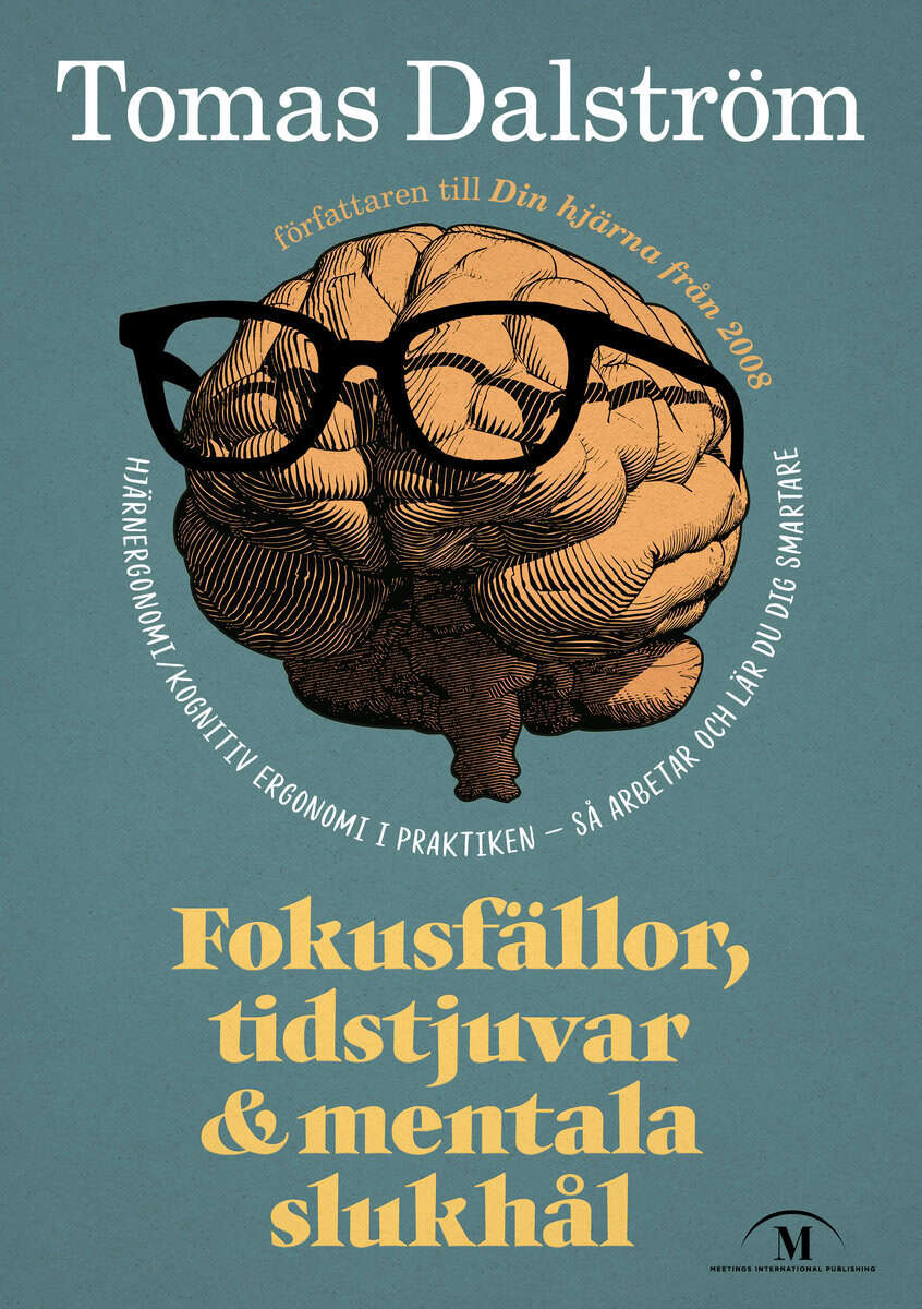 Tomas Dalström : Fokusfällor, tidstjuvar & mentala slukhål