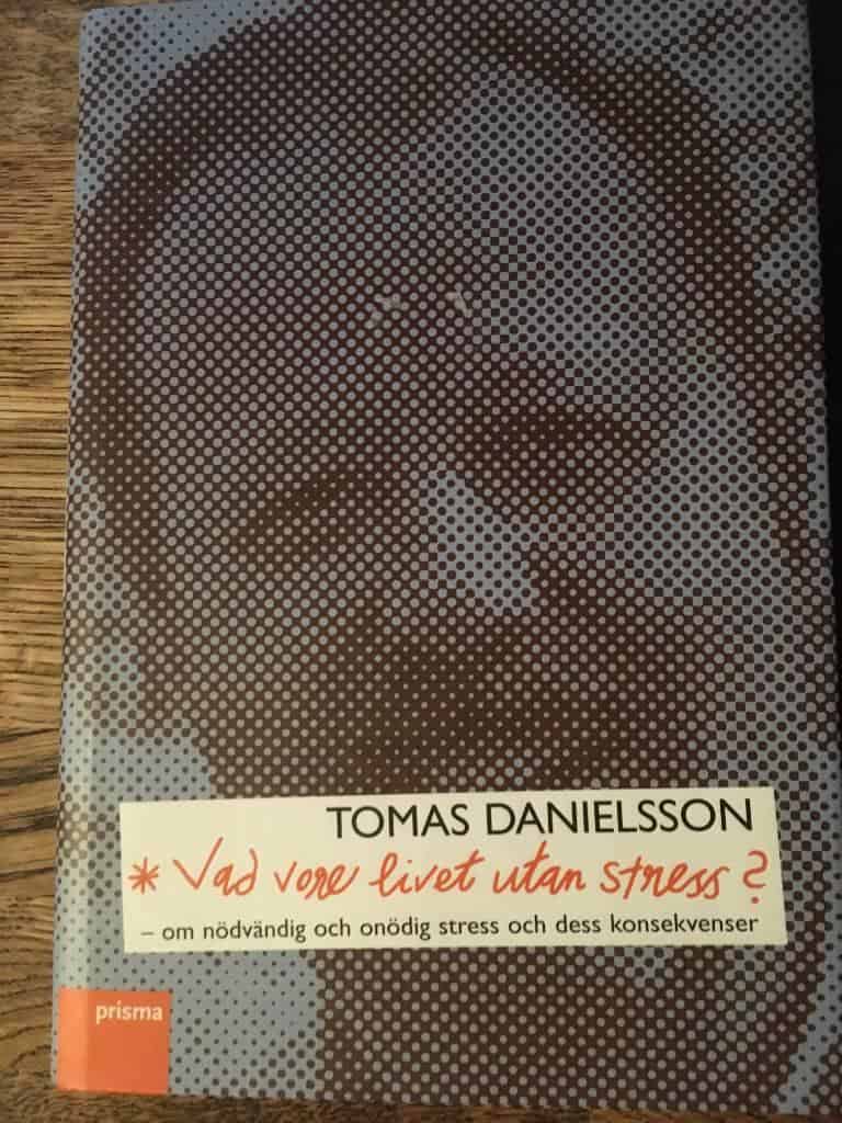Tomas Danielsson : Vad vore livet utan stress?