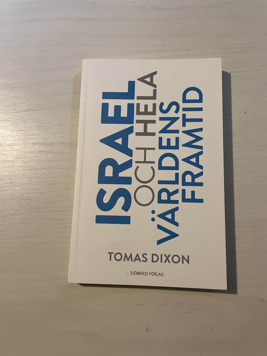 Tomas Dixon : Israel och hela världens framtid