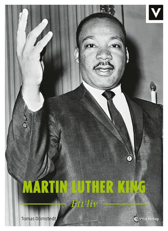 Tomas Dömstedt : Martin Luther King : ett liv