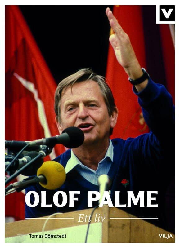 Tomas Dömstedt : Olof Palme : ett liv