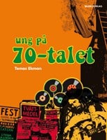 Tomas Ekman : Ung på 70-talet