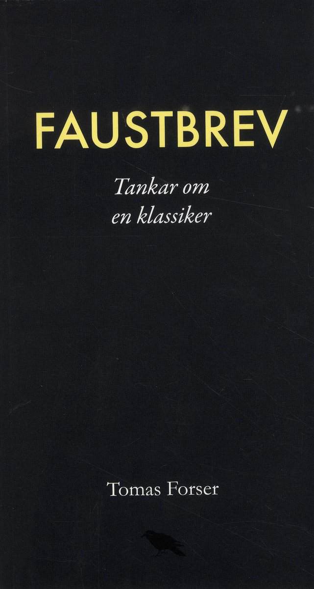Tomas Forser : Faustbrev : Tankar om en klassiker