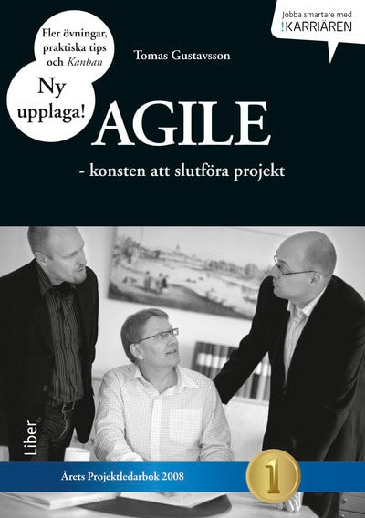 Tomas Gustavsson : Agile : konsten att slutföra projekt