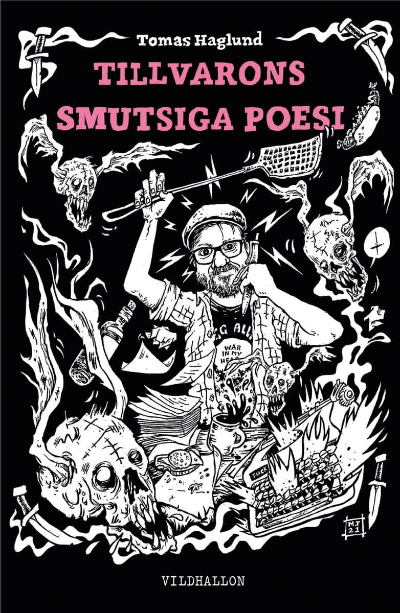 Tomas Haglund : Tillvarons smutsiga poesi