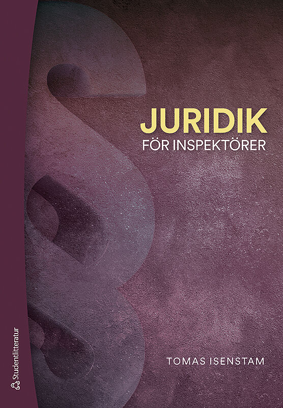 Tomas Isenstam : Juridik för inspektörer -