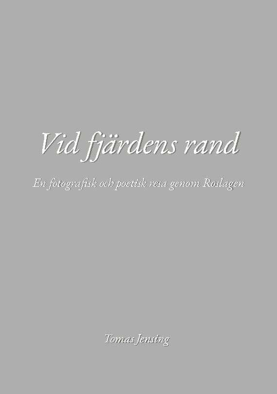 Tomas Jensing : Vid fjärdens rand