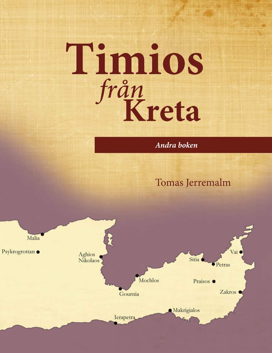 Tomas Jerremalm : Timios från Kreta. Andra boken.
