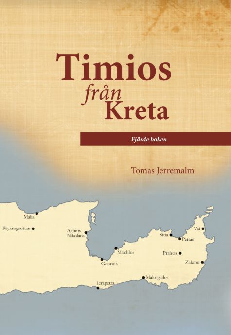 Tomas Jerremalm : Timios från Kreta. Fjärde boken