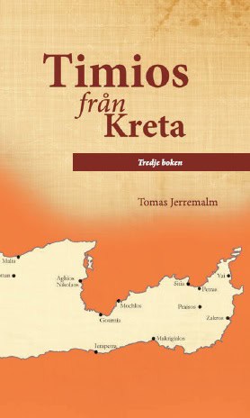 Tomas Jerremalm : Timios från Kreta. Tredje boken