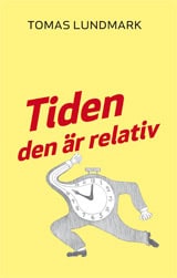 Tomas Lundmark : Tiden den är relativ