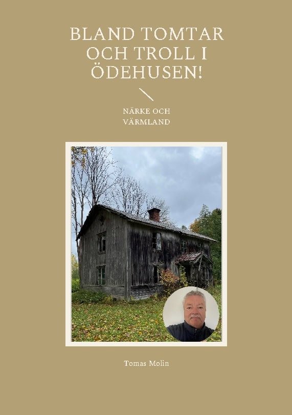 Tomas Molin : Bland tomtar och troll i Ödehusen!