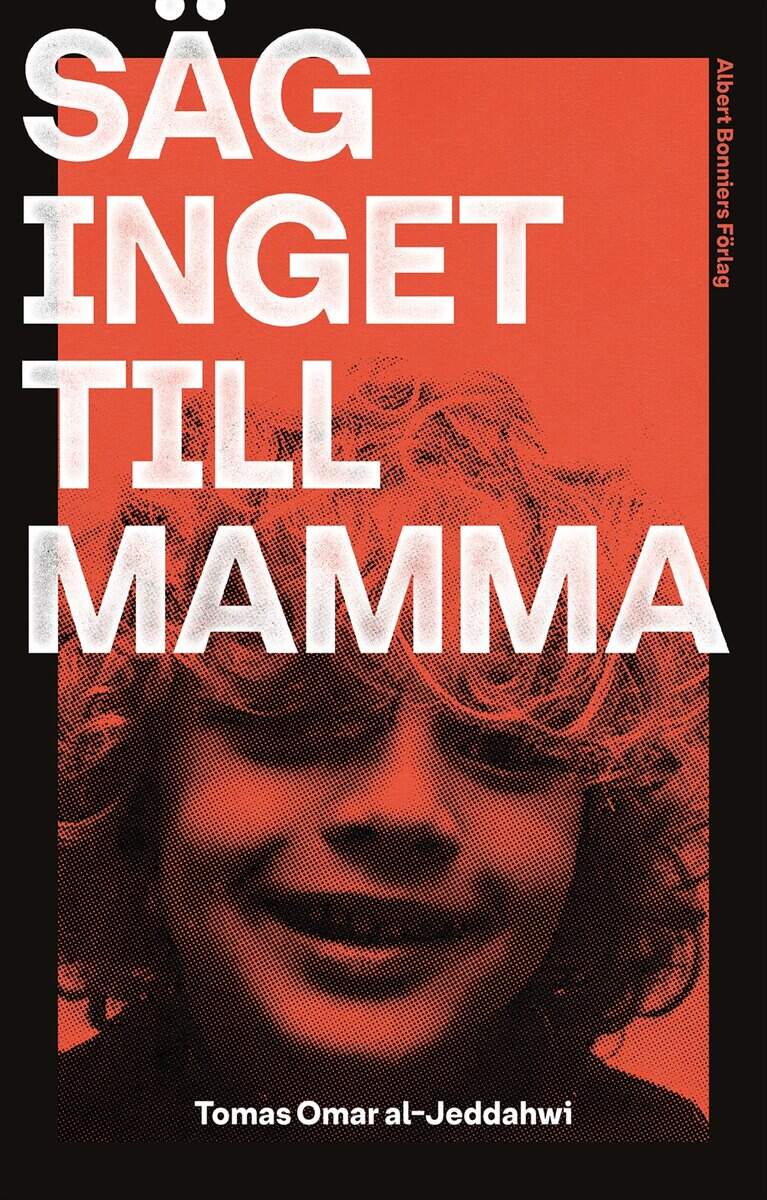 Tomas Omar al-Jeddahwi : Säg inget till mamma