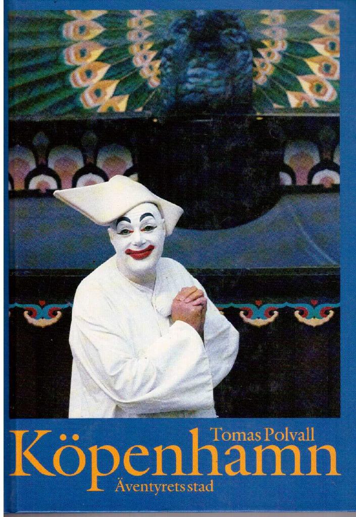 Tomas Polvall : Köpenhamn. Äventyrets stad