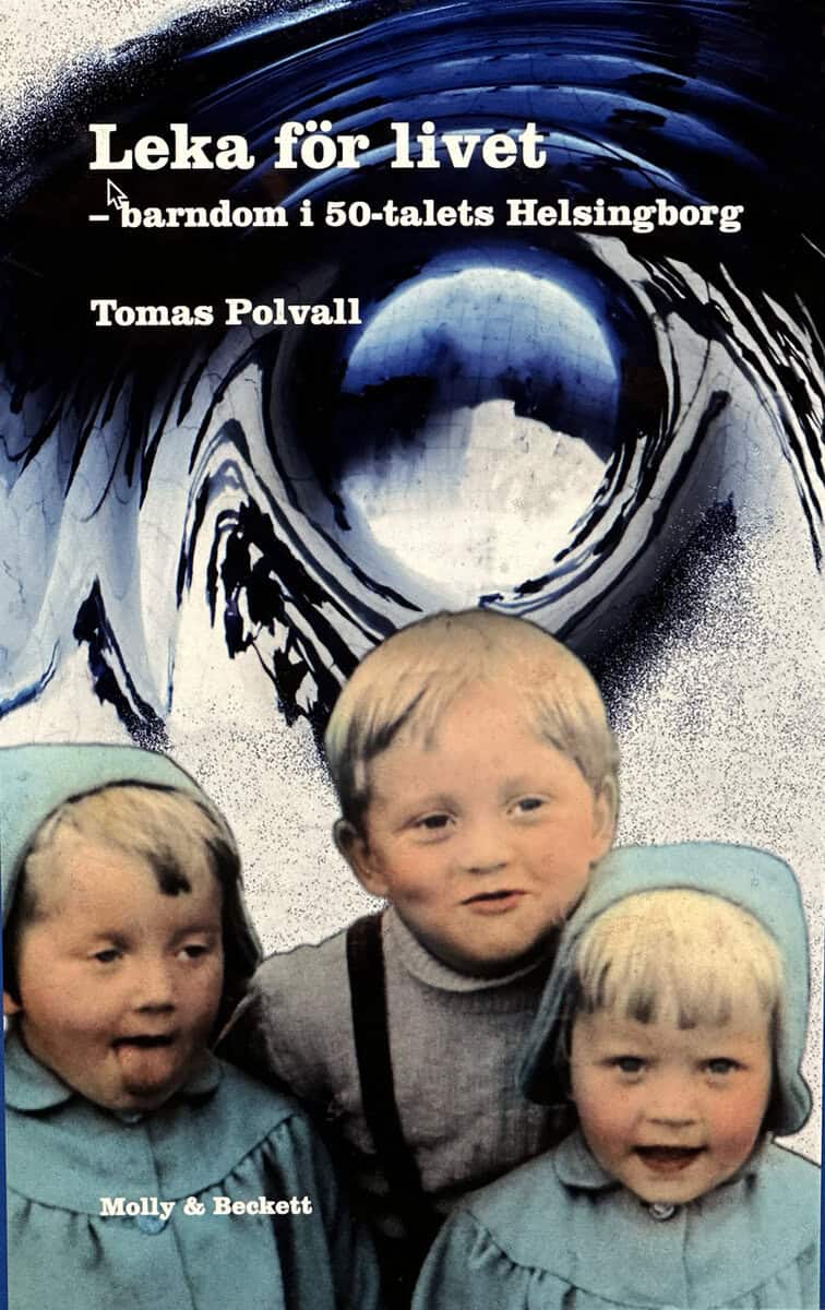 Tomas Polvall : Leka för livet