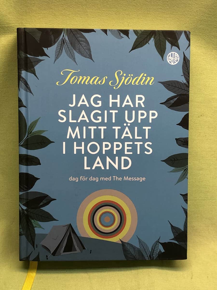 Tomas Sjödin : Jag har slagit upp mitt tält i hoppets land