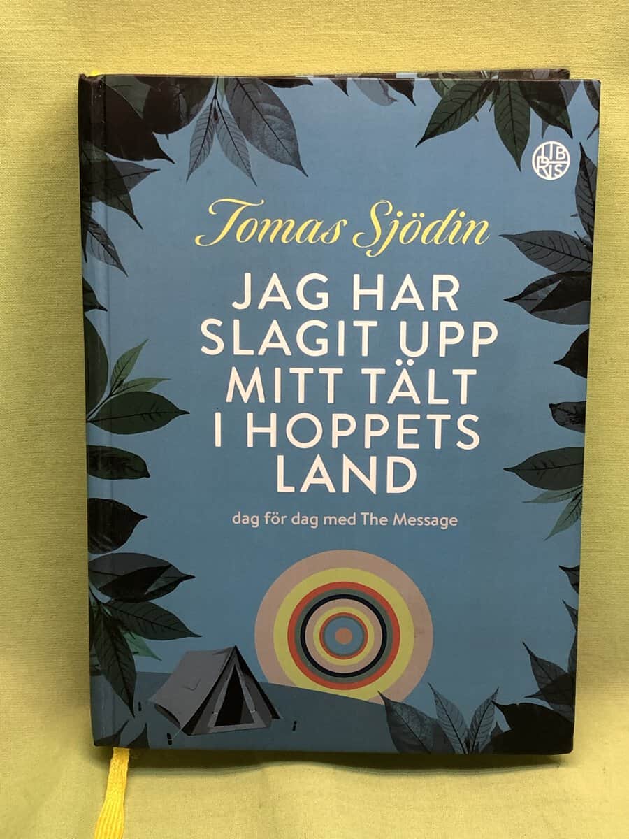 Tomas Sjödin : Jag har slagit upp mitt tält i hoppets land