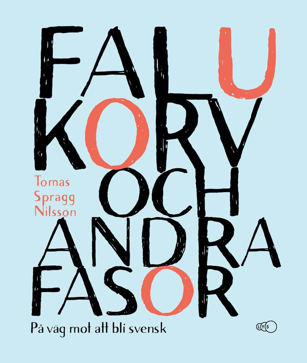 Tomas Spragg Nilsson : Falukorv och andra fasor