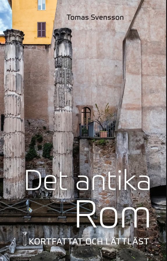 Tomas Svensson : Det antika Rom