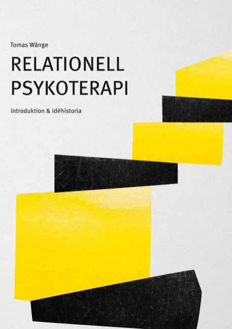 Tomas Wånge : Relationell psykoterapi : introduktion & idéhistoria