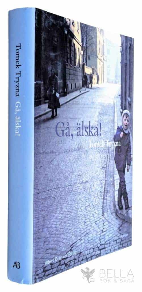 Tomek Tryzna : Gå, älska!