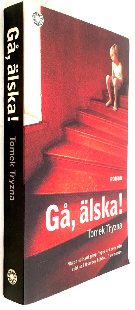Tomek Tryzna : Gå, älska!