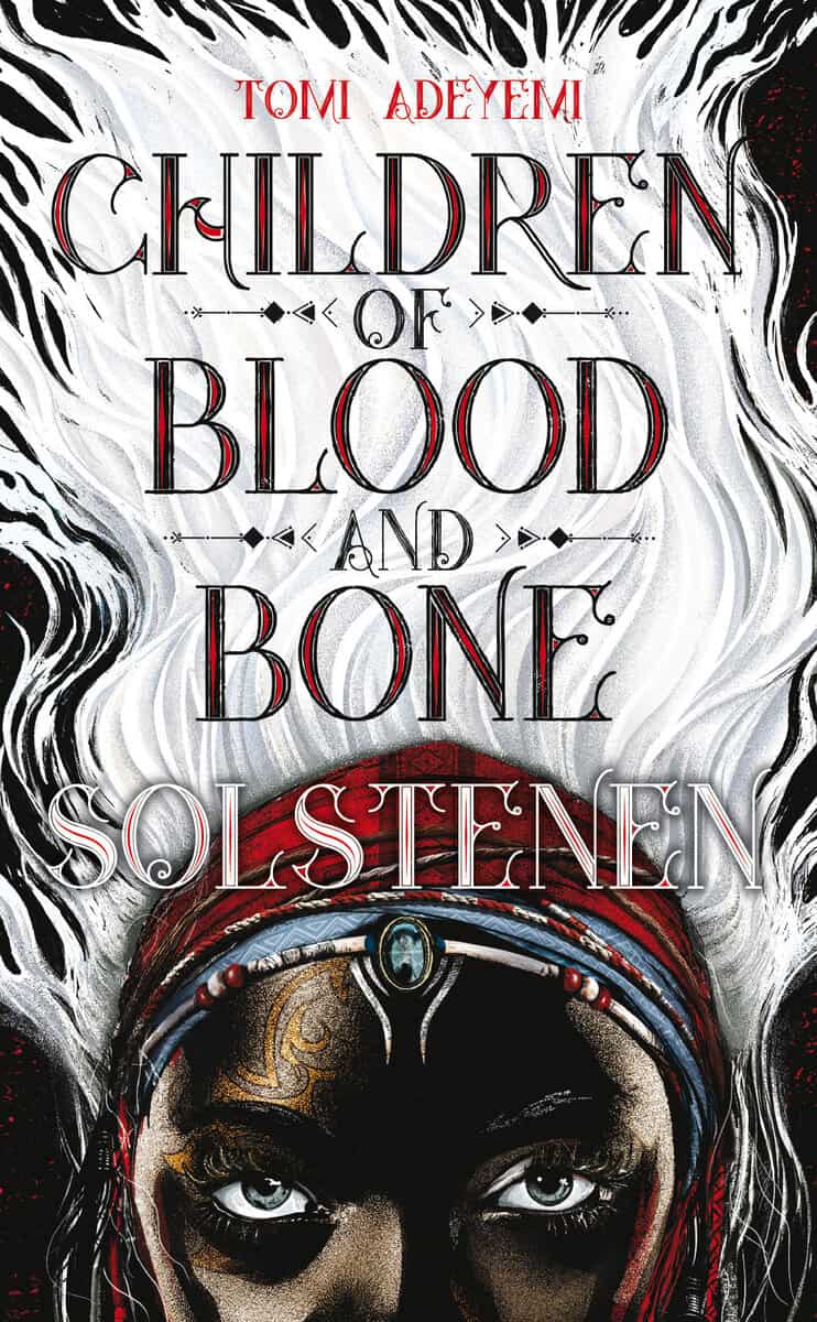 Tomi Adeyemi : Children of blood and bone. Solstenen